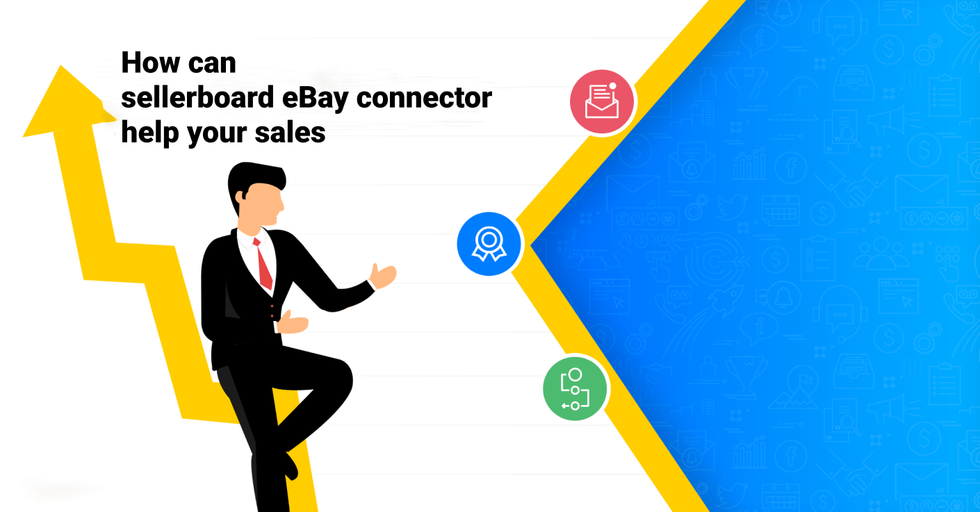 How can sellerboard eBay connector help your sales?